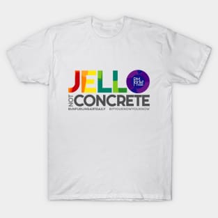 Jello Not Concrete (Dark) T-Shirt